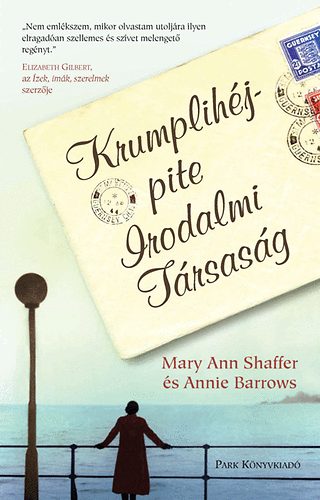 Annie Barrows Mary Ann Shaffer - Krumplihjpite Irodalmi Trsasg