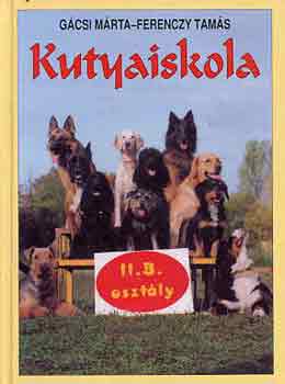 G�csi M�rta-Ferenczy Tam�s - Kutyaiskola