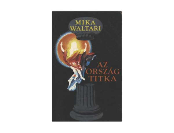 Sz�sz Levente Mika Waltari - Az orsz�g titka - MARCUS MEZENTIUS MANILIANUS TIZENEGY LEVELE A KR. U. 30. ESZTEND� TAVASZ�R�L