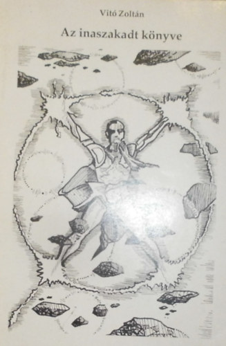 Vit� Zolt�n - Az inaszakadt k�nyve