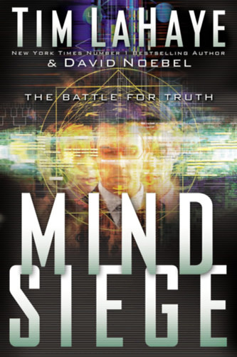 Tim LaHaye David Noebel - Mind Siege: The Battle for the Truth