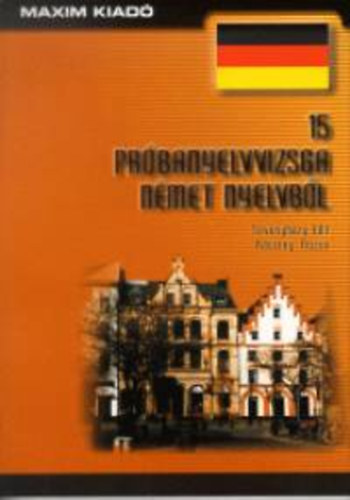 S�v�nyh�zy Edit; K�szony R�zsa - 15 pr�banyelvvizsga n�met nyelvb�l