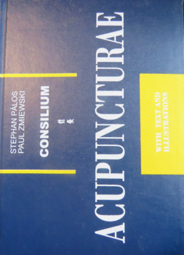 Stephan Pálos-Paul Zmiewski - Consilium Acupuncturae