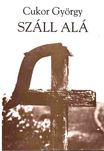 Cukor Gy�rgy - Sz�ll al�