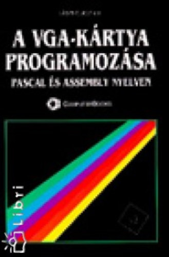 Lszl Jzsef - A VGA-krtya programozsa Pascal s Assembly nyelven