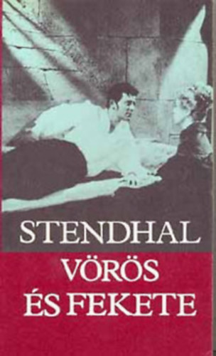 Stendhal - V�r�s �s feh�r + V�r�s �s fekete