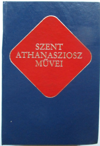 Szent Athanasziosz - Szent Athanasziosz m�vei (�kereszt�ny �r�k)