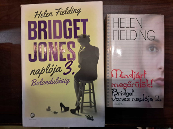 Helen Fielding - Bridget Jones napl�ja 2. - Mindj�rt meg�r�l�k + Bridget Jones napl�ja 3. - Bolondul�sig (2m�)
