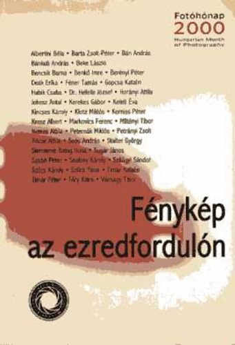Szarka Kl�ra  (szerk.) - F�nyk�p az ezredfordul�n