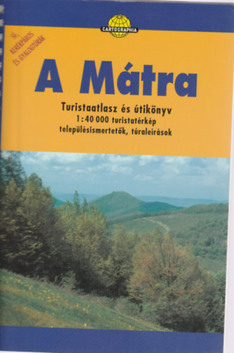 A Mtra - Turistaatlasz s tiknyv 1 : 40 000 turistatrkp - teleplsismertetk, tralersok