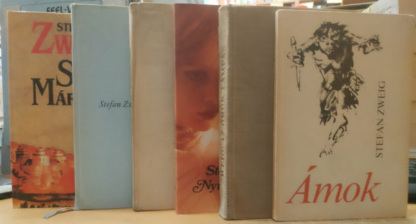 Stefan Zweig - 6 db Stefan Zweig: Stuart Maria + Fouché + Sakknovella + Ámok + Nyugtalan szív + Örök lámpás