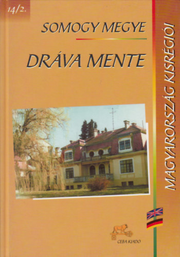 Izményi Éva  (szerk.) - Somogy megye: Dráva mente