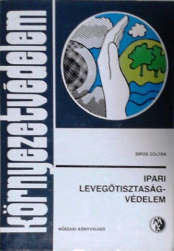 Sipos Zolt�n - Ipari leveg�tisztas�gv�delem
