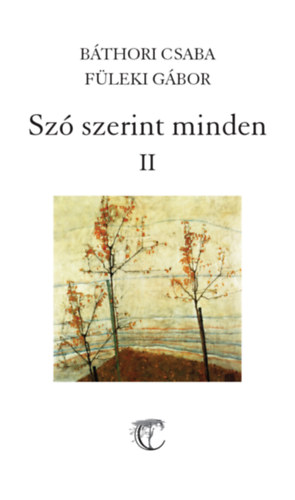 Füleki Gábor Báthori Csaba - Szó szerint minden I-II.