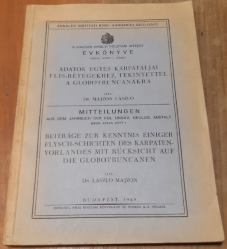 Majzon László - A Magyar Királyi Földtani Intézet Évkönyve - XXXVII. Kötet 1. Füzet - Adatok Egyes Kárpátaljai Flis-Rétegekhez, Tekintettel a Globotruncanákra