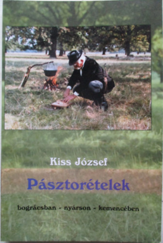 Kiss J�zsef - P�sztor�telek - bogr�csban, ny�rson, kemenc�ben