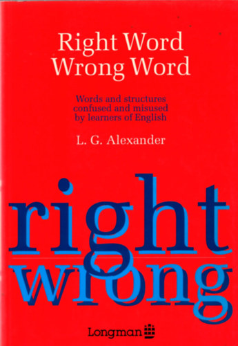 Alexander; L.G. Alexander - RIGHT WORD WRONG WORD