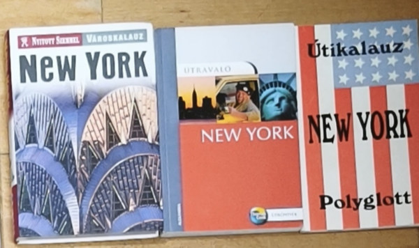 Eric Bailey, Ruth Bailey Christine Metzger - 3db New York �tikalauz - New York-Polyglott, New York-�traval�, New York-Nyitott Szemmel-V�roskalauz