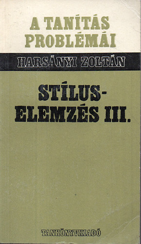Hars�nyi Zolt�n - St�luselemz�s III. (Pr�zai m�vek st�lusa)