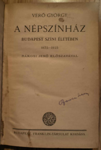 Ver� Gy�rgy - A N�psz�nh�z Budapest sz�ni �let�ben 1875-1925