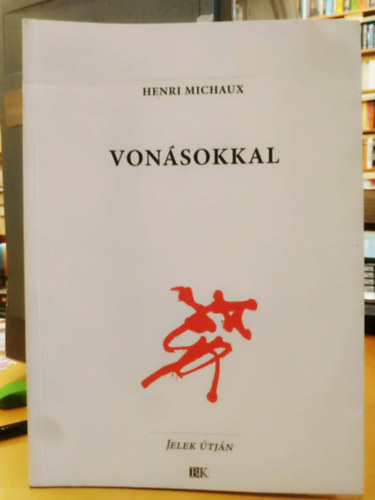 Henri Michaux - Von�sokkal (Jelen �tj�n)