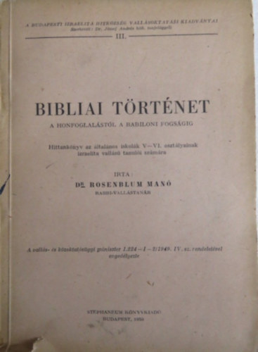 Dr. Rosenblum Man - Bibliai trtnet - A honfoglalstl a babiloni fogsgig