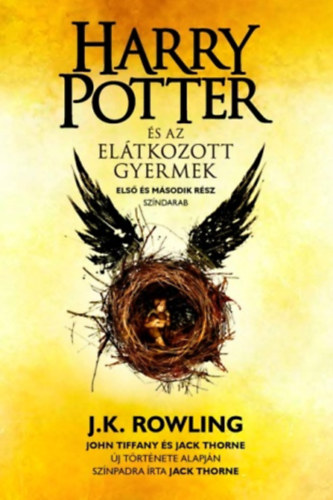 John Tiffany, Jack Thorne J. K. Rowling - Harry Potter �s az el�tkozott gyermek