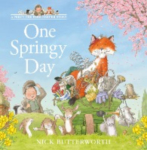 Nick Butterworth - One Springy Day