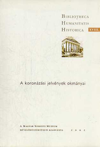 Szvitek Rbert J.-Tth Endre - A koronzsi jelvnyek okmnyai