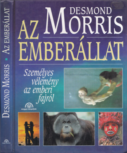 Desmond Morris - Az ember�llat - szem�lyes v�lem�ny az emberi fajr�l