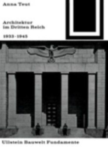 Anna Teut - Architektur im Dritten Reich 1933 - 1945