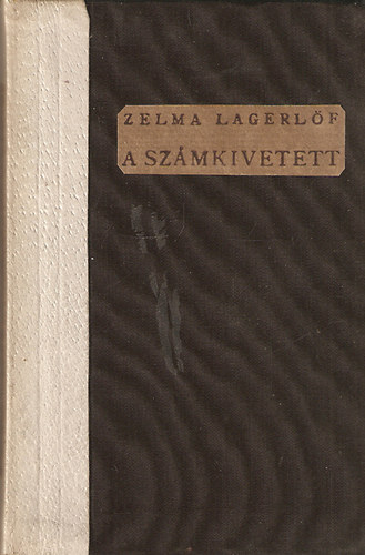 Zelma Lagerlöf - A számkivetett