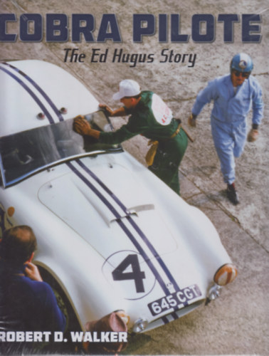 Robert D. Walker - Cobra Pilote - The Ed Hugus Story