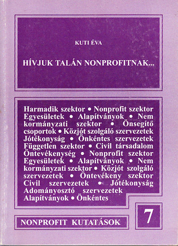 Kuti va - Hvjuk taln nonprofitnak... (A jtkonysg, a civil kezdemnyezsek s az llami keretekbl kiszorul jlti szolgltatsok szektorr szervezdse)