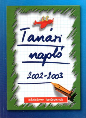Gáspár Éva Máté Gabriella - Tanári napló 2002-2003