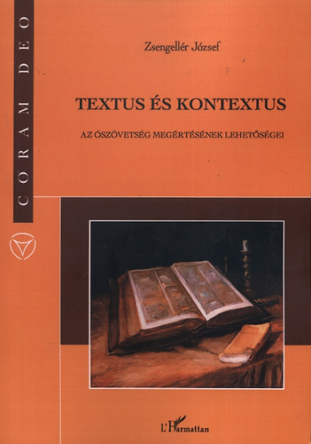 Zsengellr Jzsef - Textus s kontextus - Az szvetsg megrtsnek lehetsgei