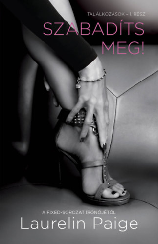 Laurelin Paige - Szabad�ts meg!