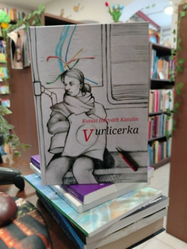 Kutasi Horváth Katalin - Vurlicerka