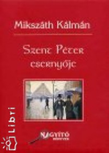 Miksz�th K�lm�n - Szent P�ter eserny�je