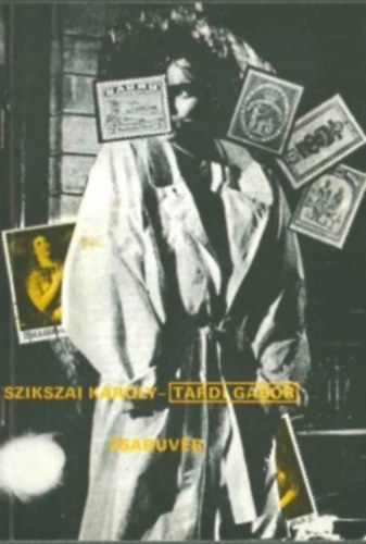 Tardi G�bor Szikszai K�roly - Zsaruv�r