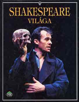 A.-Treays, R. Claybourne - Shakespeare vil�ga