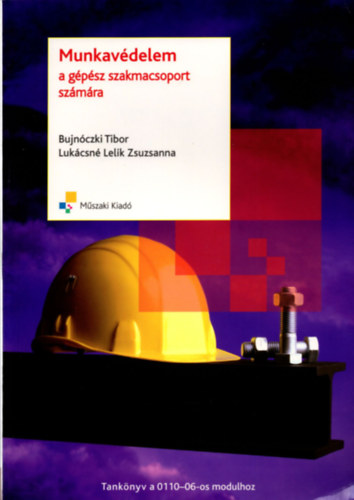 Bujn�czki-Luk�csn� - Munkav�delem a g�p�sz szakmacsoport sz�m�ra