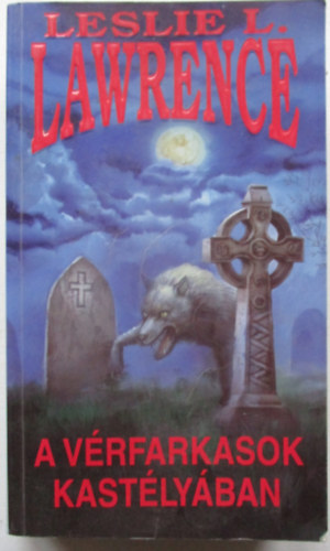 Leslie L. Lawrence - A vrfarkasok kastlyban
