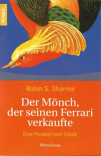 Robin S. Sharma - Der Mnch, der seinen Ferrari verkaufte