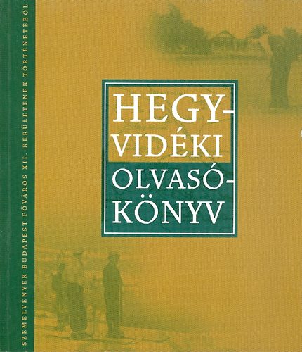 Szatucsek Zolt�n  (szerk.) - Hegyvid�ki olvas�k�nyv