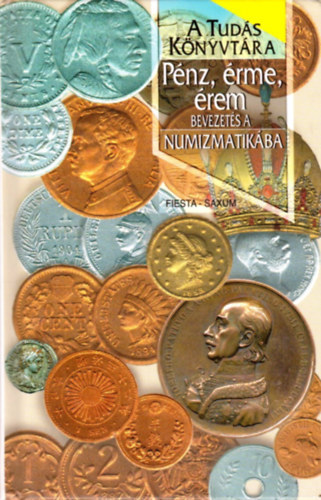 Kplr Lszl - Pnz, rme, rem -Bevezets a numizmatikba (A Tuds Knyvtra)