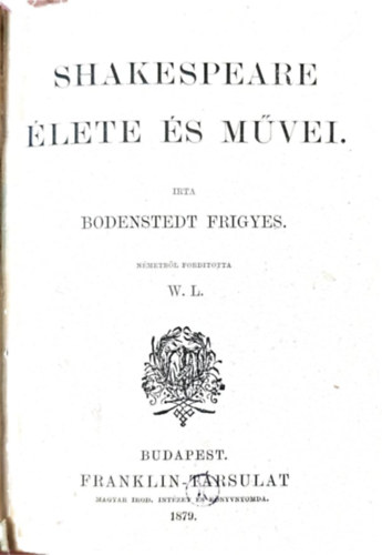 Szalay Lszl, D'Haussonville Bodenstedt Frigyes - 3 m egyben: Shakespeare lete s mvei, Mirabeau, Sand Gyrgy