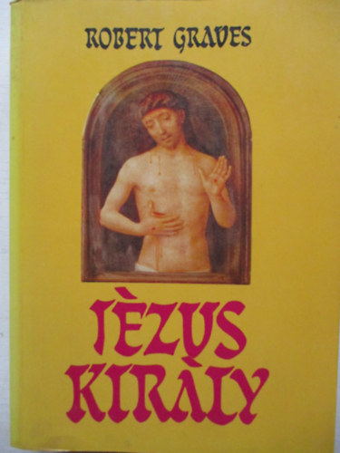 Robert Graves - Jzus kirly