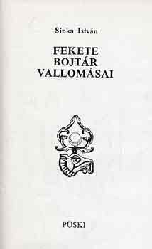 Sinka Istvn - Fekete bojtr vallomsai