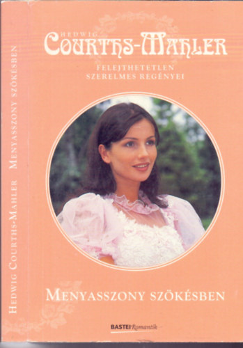 Hedwig Courths-Mahler - Menyasszony szksben